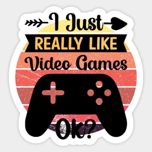 I just really like Video Games, ok? Sticker